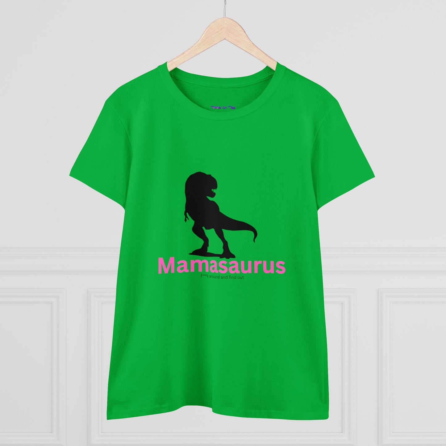 Mamasaurus F**k Around and Find Out