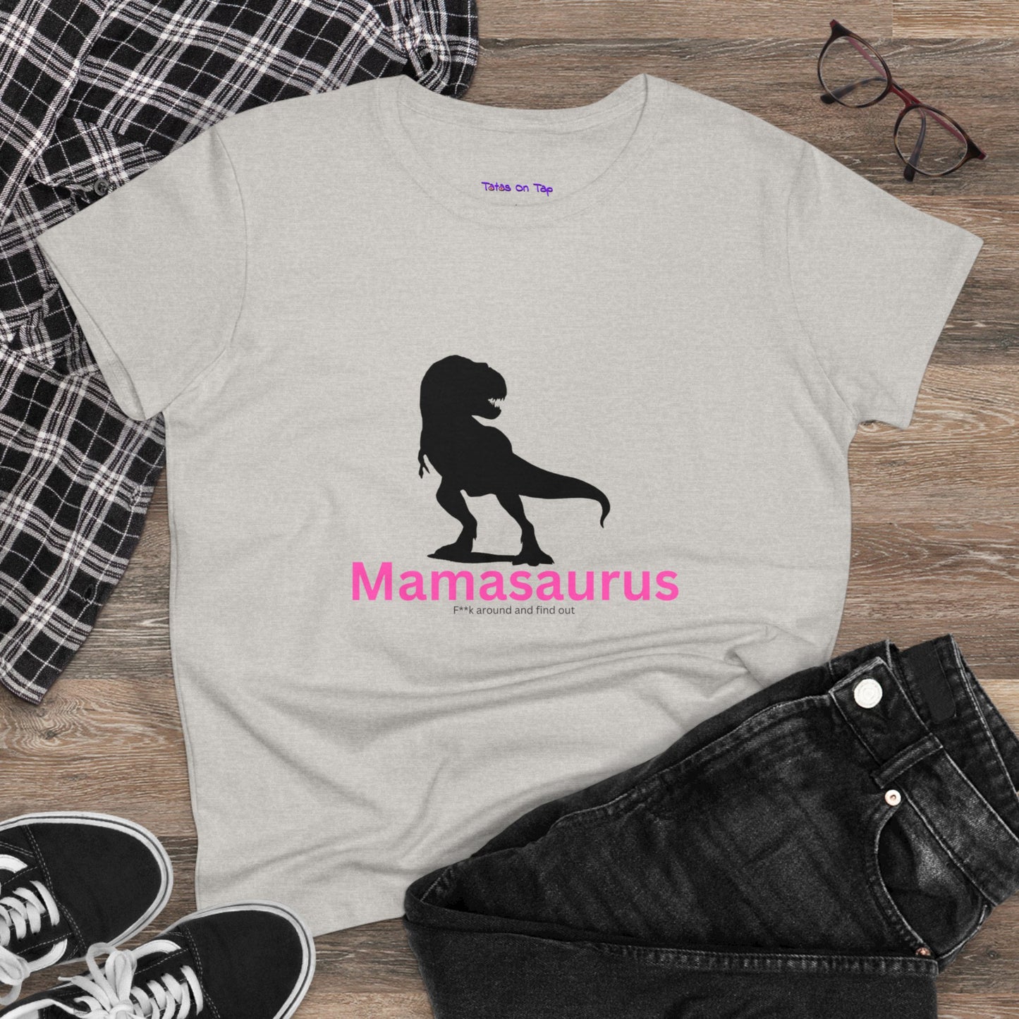 Mamasaurus F**k Around and Find Out